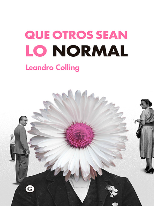 Title details for Que otros sean lo normal by Leandro Colling - Available